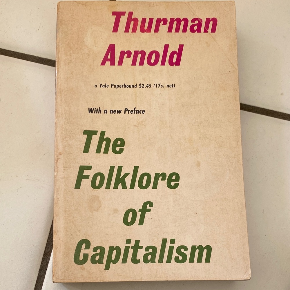 The Folklore of Capitalism Book by Thurman Arnold